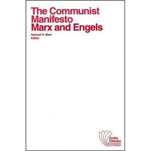 The Communist Manifesto: With Selections from the Eighteenth Brumaire of Louis B